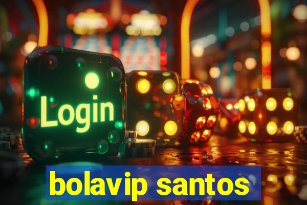 bolavip santos